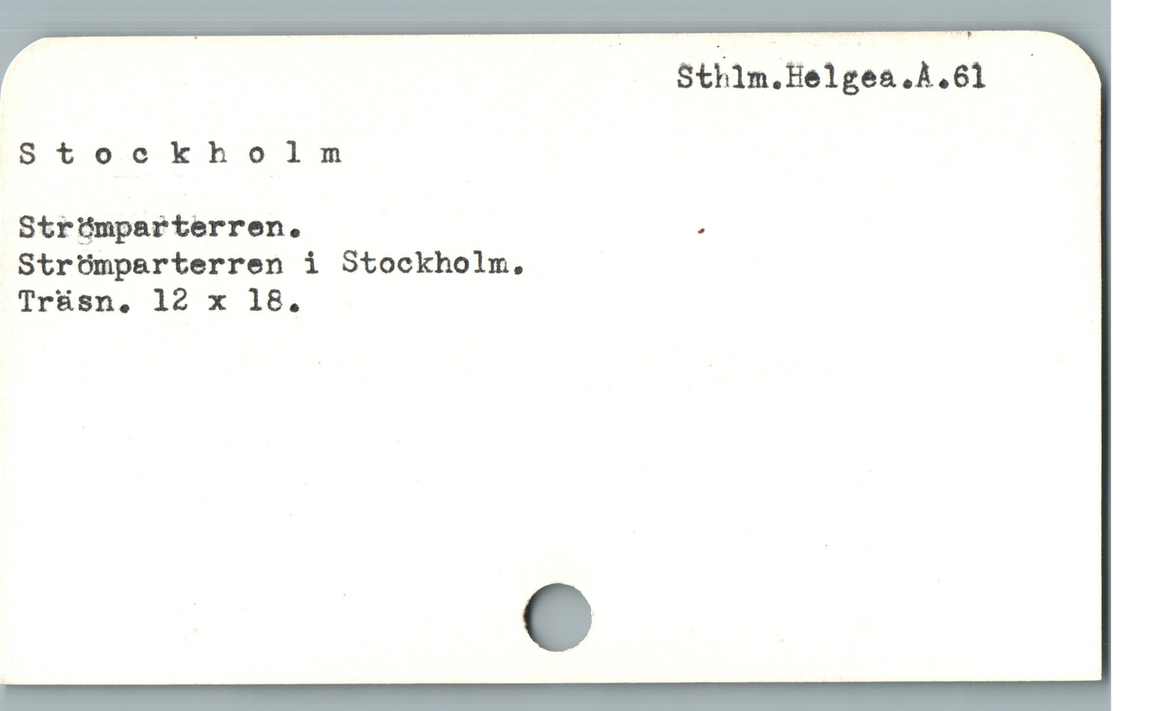  Sthlm.Helgea.A.61 -
Stockholm
Strümparterren. ;
Stromparterren i Stockholm,
Trüsn, 12 x 18.
