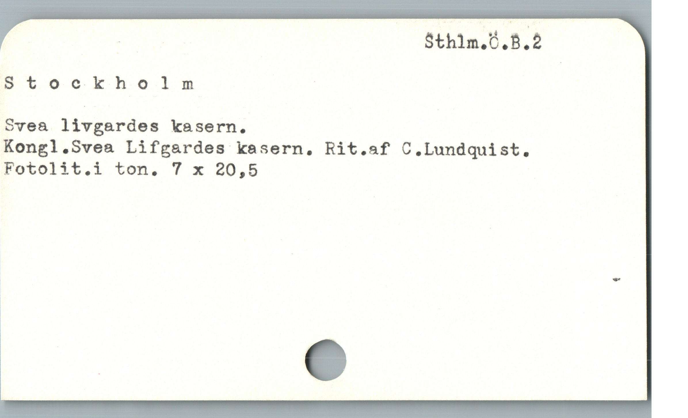  | Sthilm.ö.B.2
Stockholm
Svea livgardes kasern.
Kongl.Svea Lifgardes kasern, Rit.af C.Lundquist.
Fotolíit.i ton. 7 x 20,5
