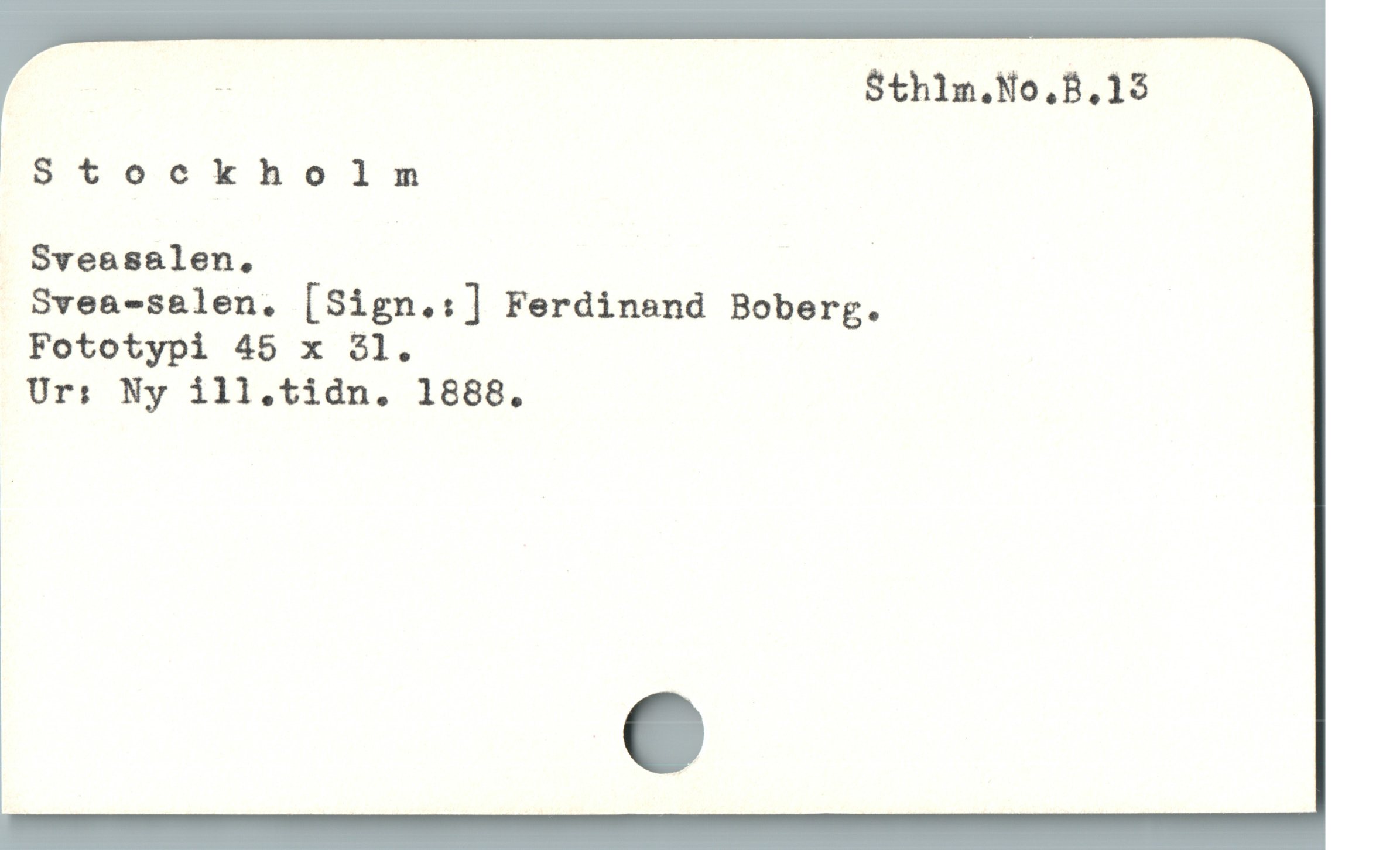 " S$thln.No,8,15
. Stockholm
Sveasalen. |
Svea-s&len. [Sign.:] Ferdinand Boberg.
Fototypi 45 x $1.
Ur: Ny ill.tidn. 1888.

