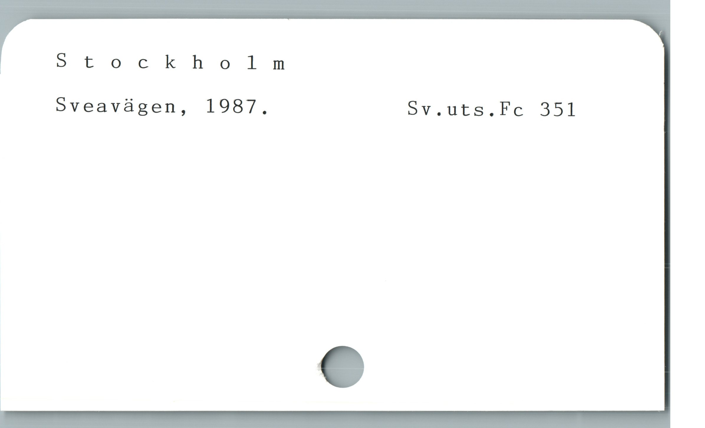  Stockholm
Sveavägen, 1987. BYT.üts.Fc 351
