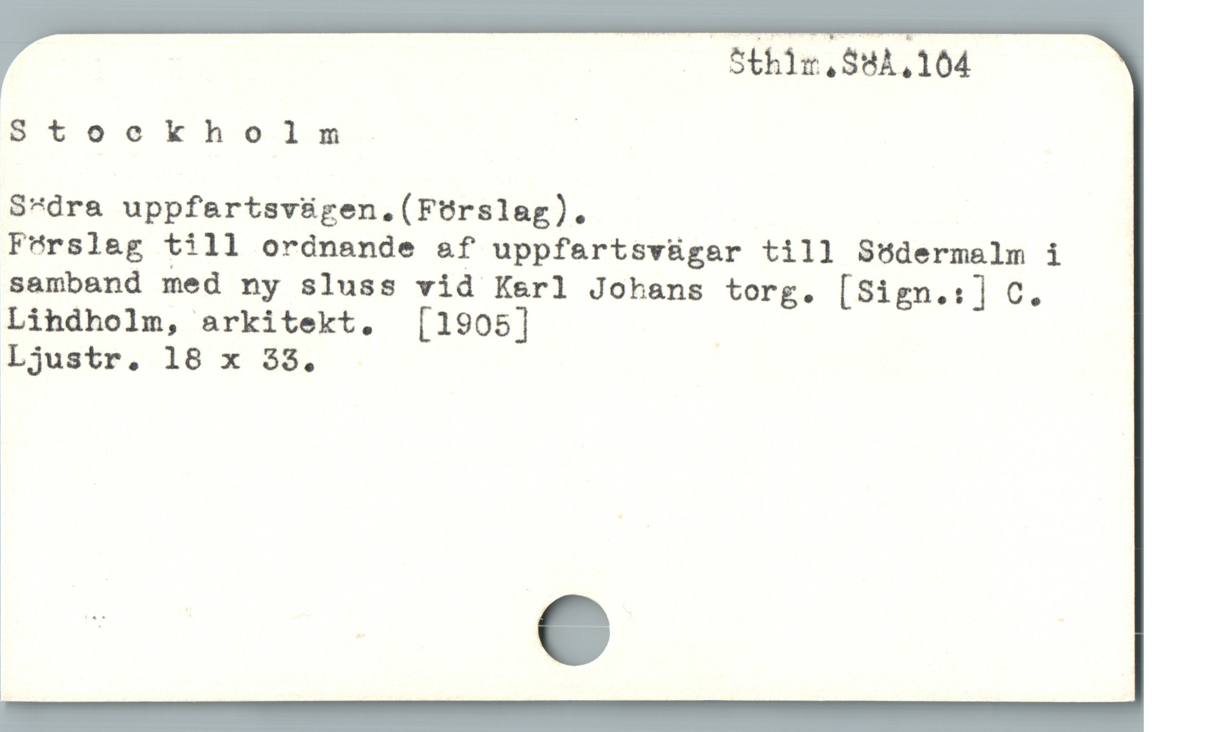  — 5thir S8A,104
FEteokholwdn. |
S-dra uppfartsvügen.(Füórslag).
F5rslag till ordnande &f uppfartswvüger till Södermalm i
samband med ny sluss vid Kerl Johans torg. [Sign.:] C.
Lihdholm, arkitekt.  [1905]
