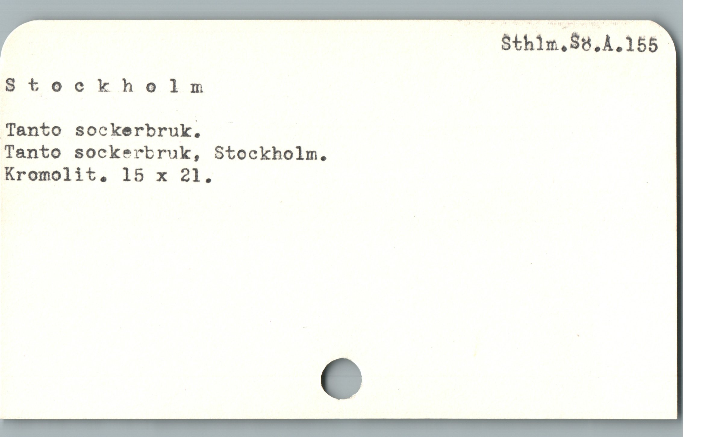  Sthim.S8,A.155-
$8tockholm
Tanto sockerbruk.
Tanto sockertruk, Stockholm.
Kremolit, 15 x 21. j
