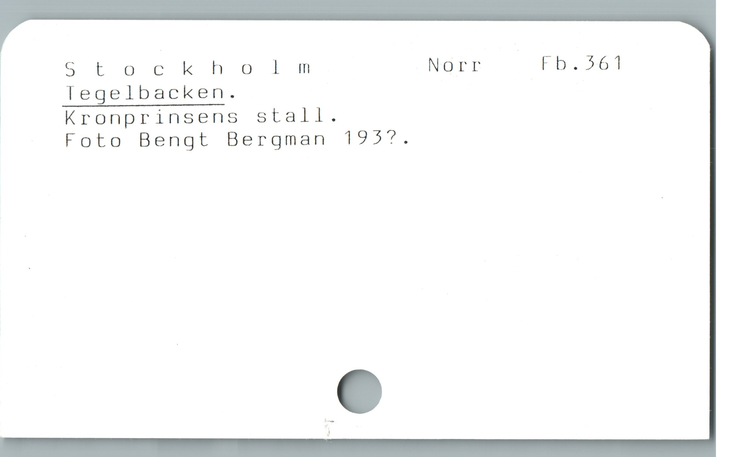 Stochkholm NOFPTrL [ 5251
Tegelbacken.
y Kronprinsens stall.
| Foto Bengt Bergman 195?.
