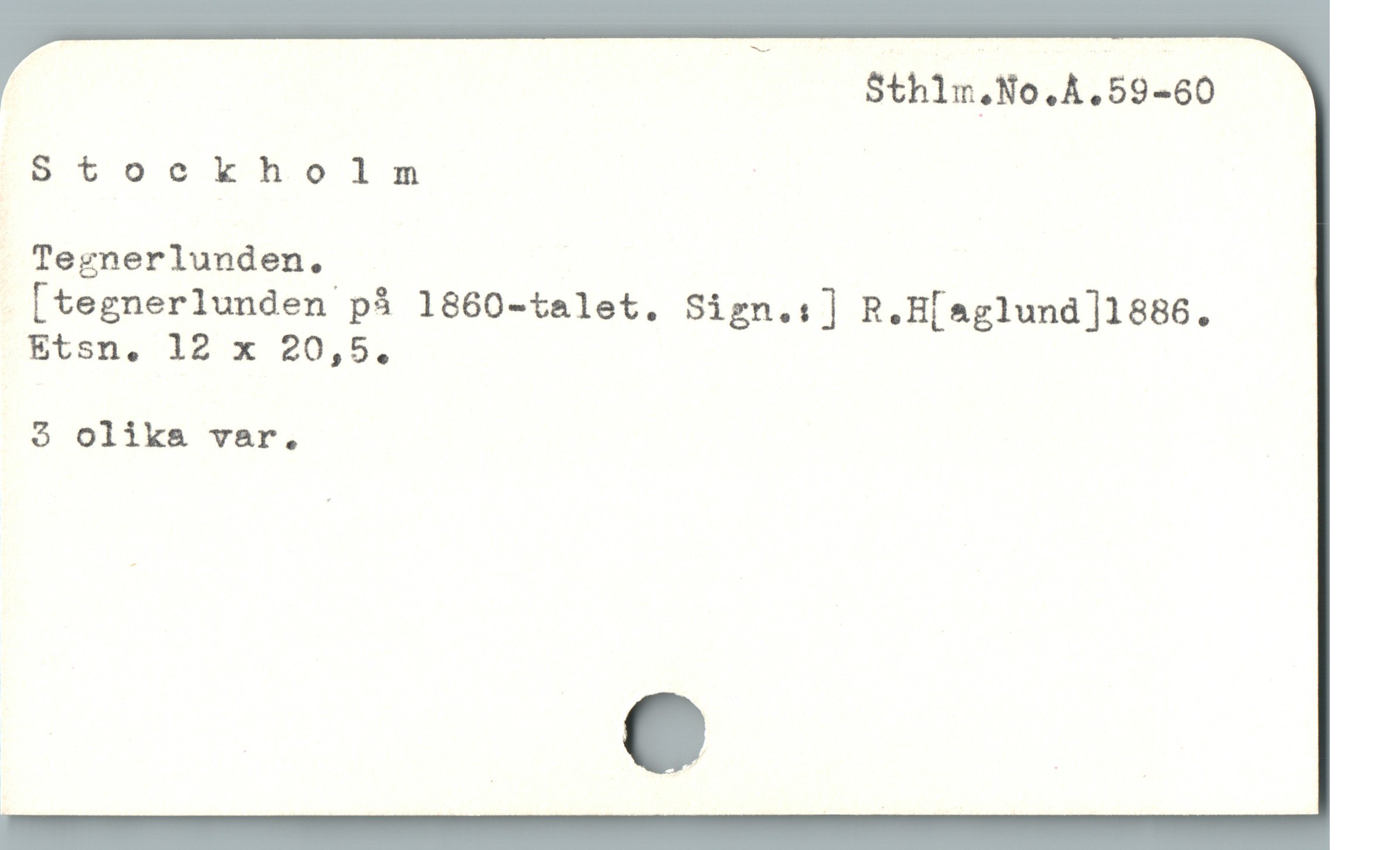  Sthlm.No.A.59-60
Stockholm
Tegnerlunden.
[tegnerlunden pà 1860-talet. Sign.:] R.H[Aglund]1886.
Etsn. 12 x 20,5.
3 olika var.
