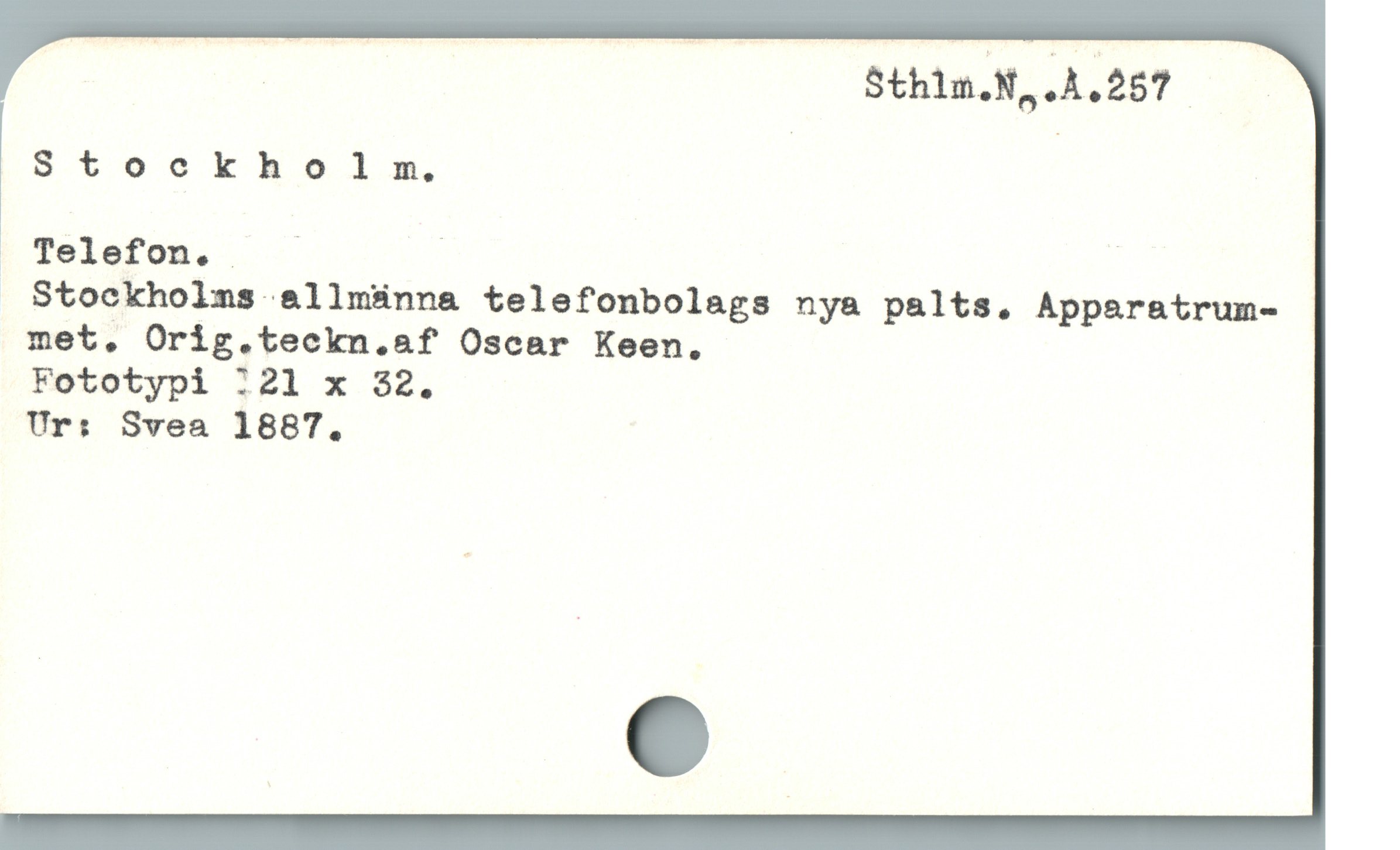  | Sthim.N,.A.257 ——
' Stockholm
oTelefon. — / /
Stockholms &llmsnna telefonbolags nya palts. Appar&trum-
met, Orig.teckn.af Oscar Keen.,
Fototypi :21 x 32.
Ur: Svea 1887.
