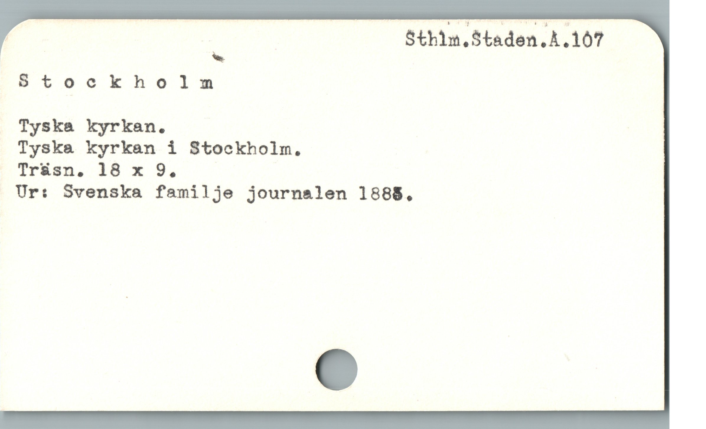  ! ä Sthlm.Staden.A.107
, -

Stockholm

Tyska kyrkan.

Tysk& kyrkan i Stockholm.

Trásn. 18 x 9,

Ur: Svenska familje journelen 1888,
