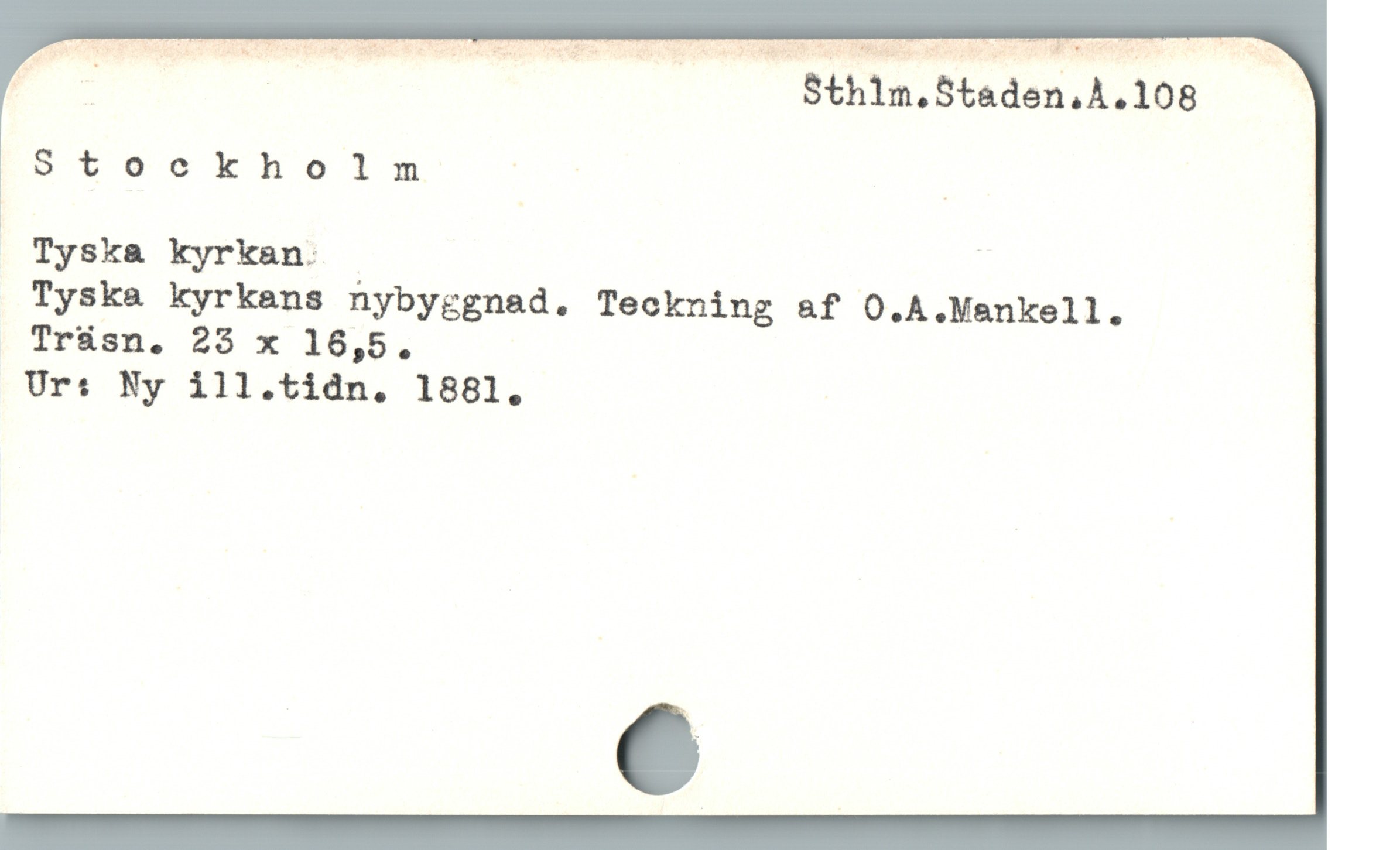  | Sthln.Staden,A,108
 Stockholm d /
ï Tyska kyrkan. |

Tyska kyrkans nybyggnad. Teckning &f O.A.Mankell.
Trüsn. 23 x 16,5.

Ur: Ny ill.tidn, 1881.
