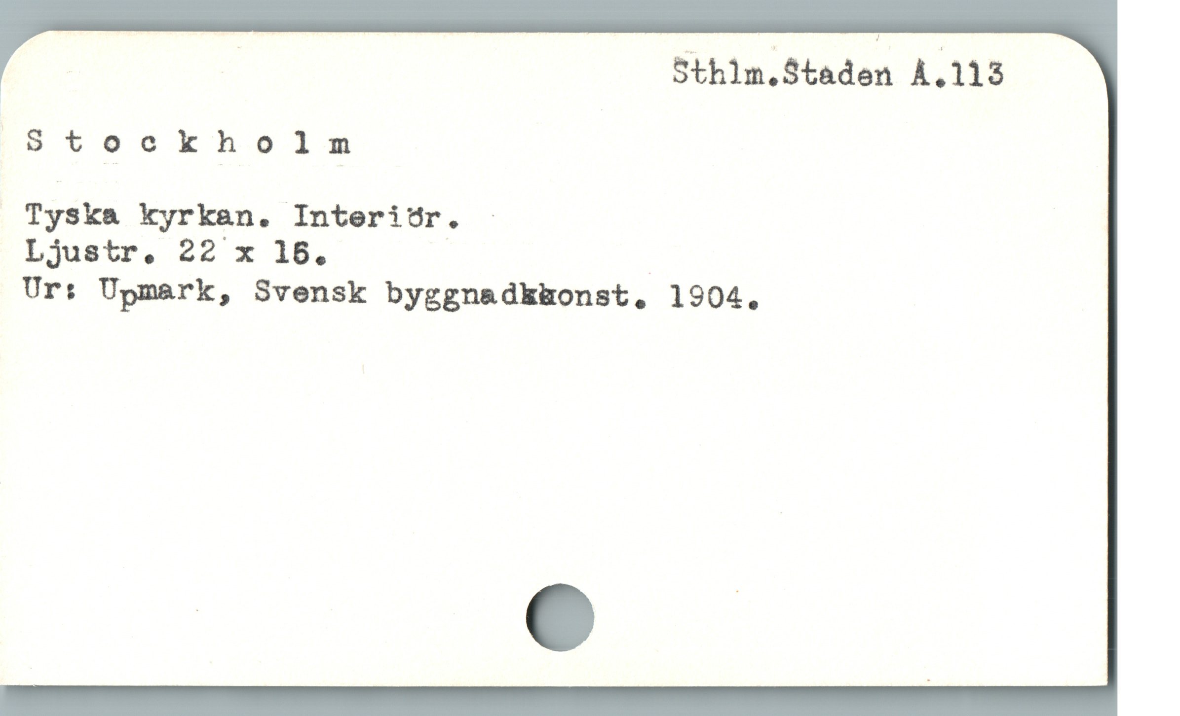  | Sthlm.Staden À.118
|Steokholim
 Tyska kyrkan. Interigr. -
Ljustr,. 22 x 16. |
Ur: Upmark, Svensk byggnadk&onst, 1904.
