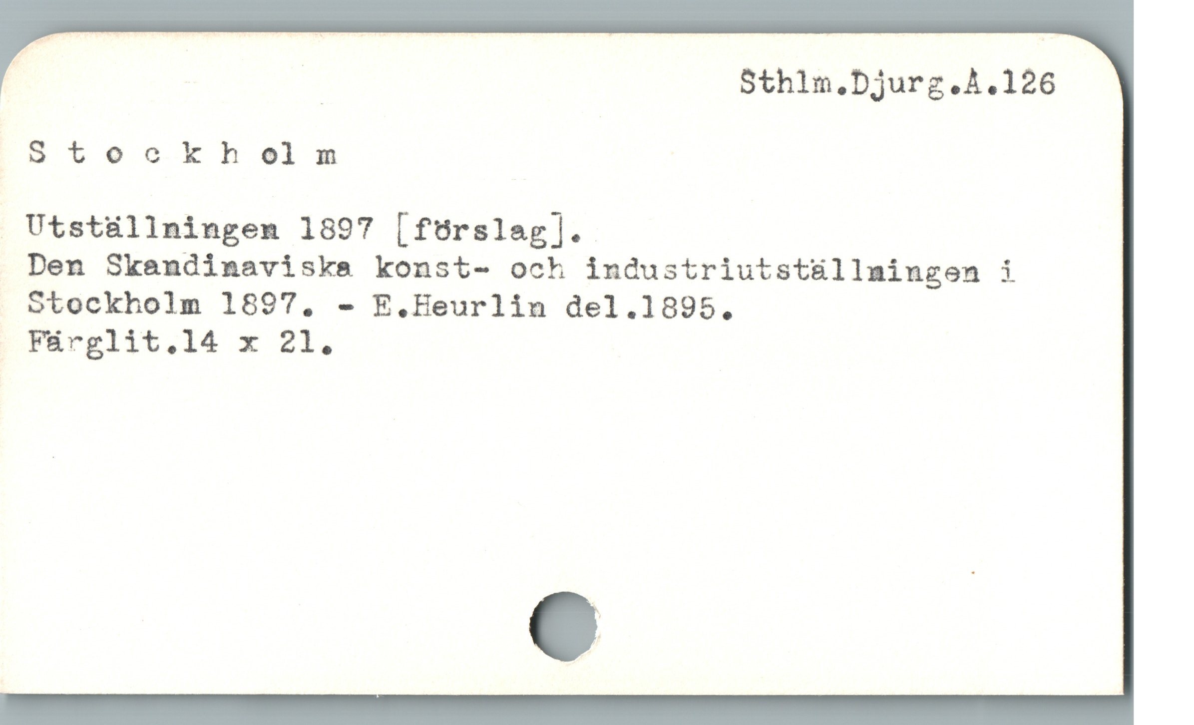  F " Sthlm.Djurg.A.126
Stockhoelnm

 Utstüllningen 1897 [förslag].
Den Skandinaviska konst- och industriutstüllmingen i
Stockholm 1897, - E.Heurlin del.1895.
Füárglit.14 x 21.
