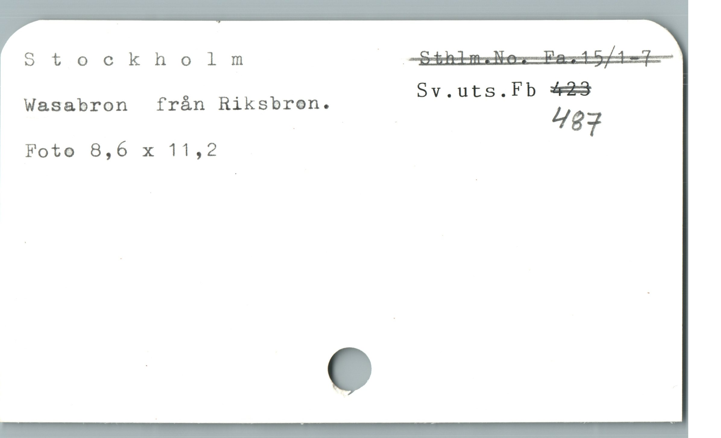  9Stookholm 00 Srr
Wasabron  frán Riksbron. Sv.uts.Fb *23

- | 483
Foto 8,6 x 11,2
