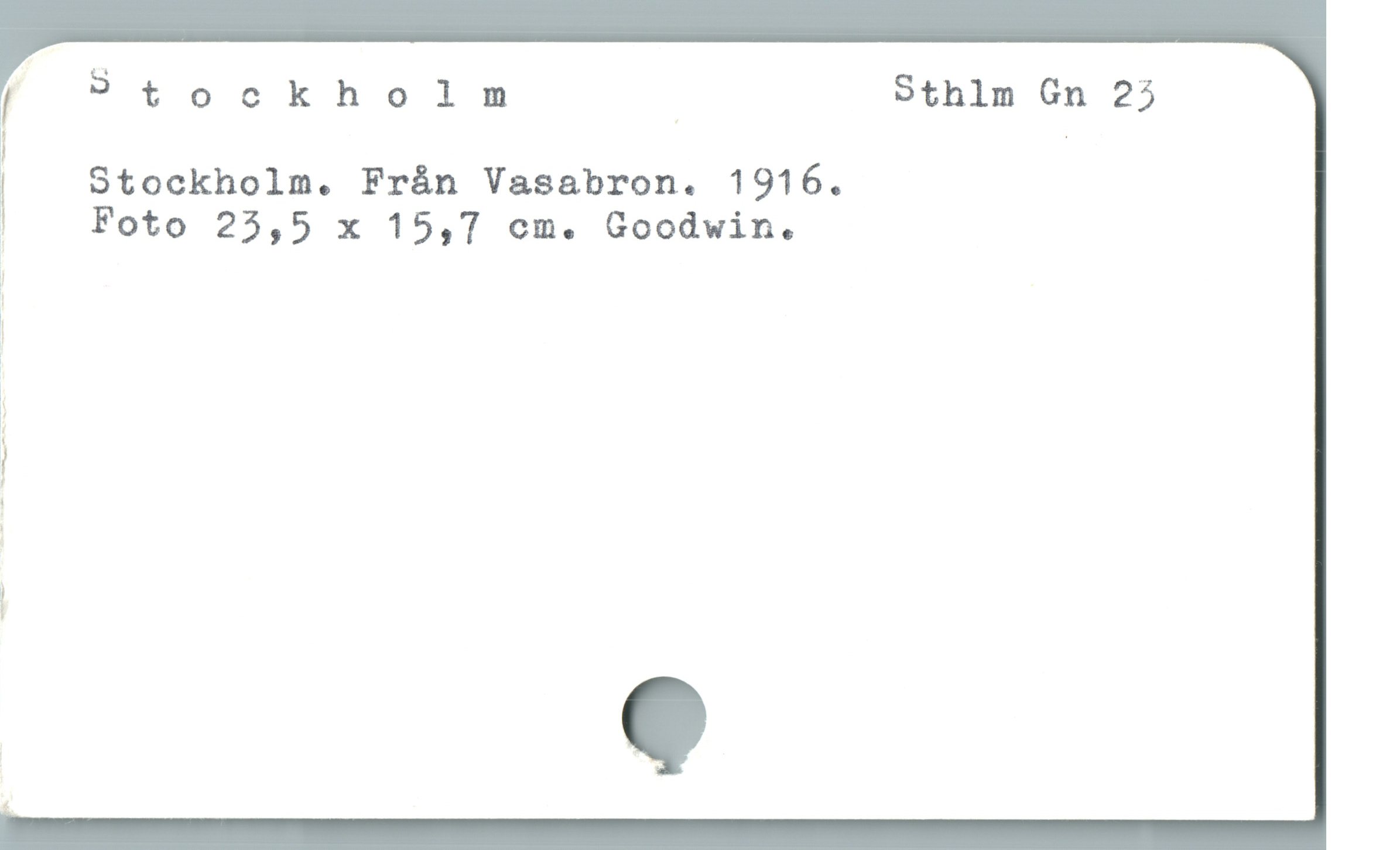  |[ Stockholnm | Sthlm Gn 23
| |

l Stockholm. Frán Vasabron. 1916.

| Foto 25,5 x 15,7 cm. Goodwin.

1:

|

|
