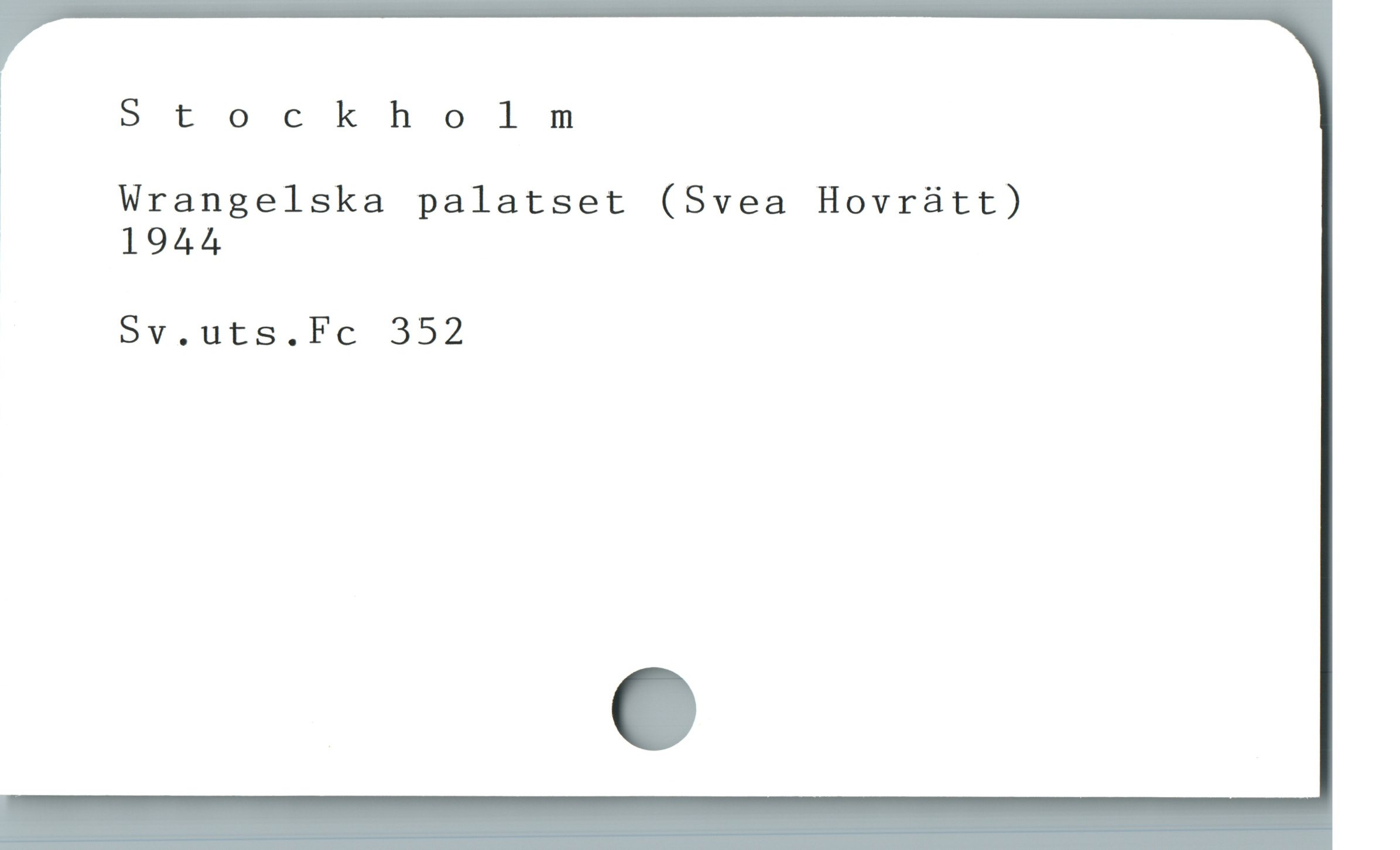 ' Stockholmm

Wrangelska palatset (Svea Hovrüatt)
1944
ov.uts.Fc 352
