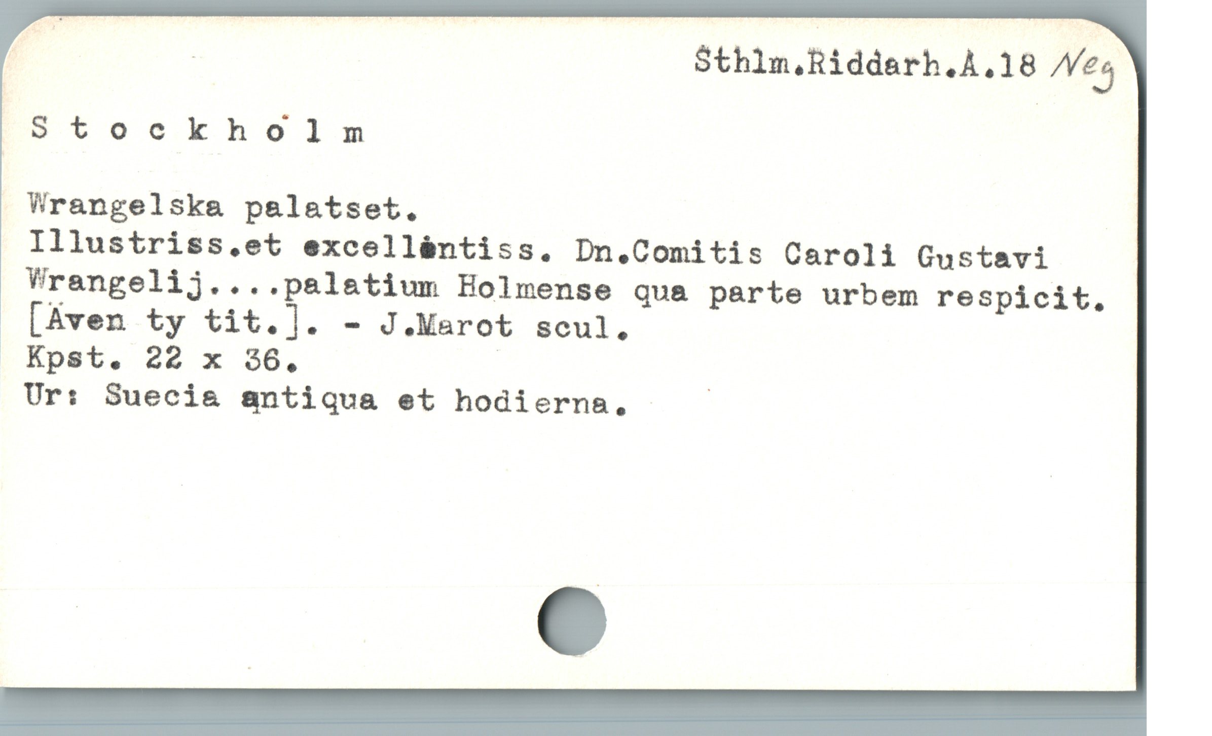  dd é Sthlm,Riddarh.A,18 /Vej
Stoekholm
Wrangelska pela&tset.
Illustriss.et excellá&ntiss. Dn.Comitis Caroli Gustavi
Wþangelij....palatium Holmense qua parte urbem respicit.
 [Aven ty tit.]. - J.Marot scul.
| Kpst. 22 x 36. |
Ur: Sueci& antiqua et hodierna. "

