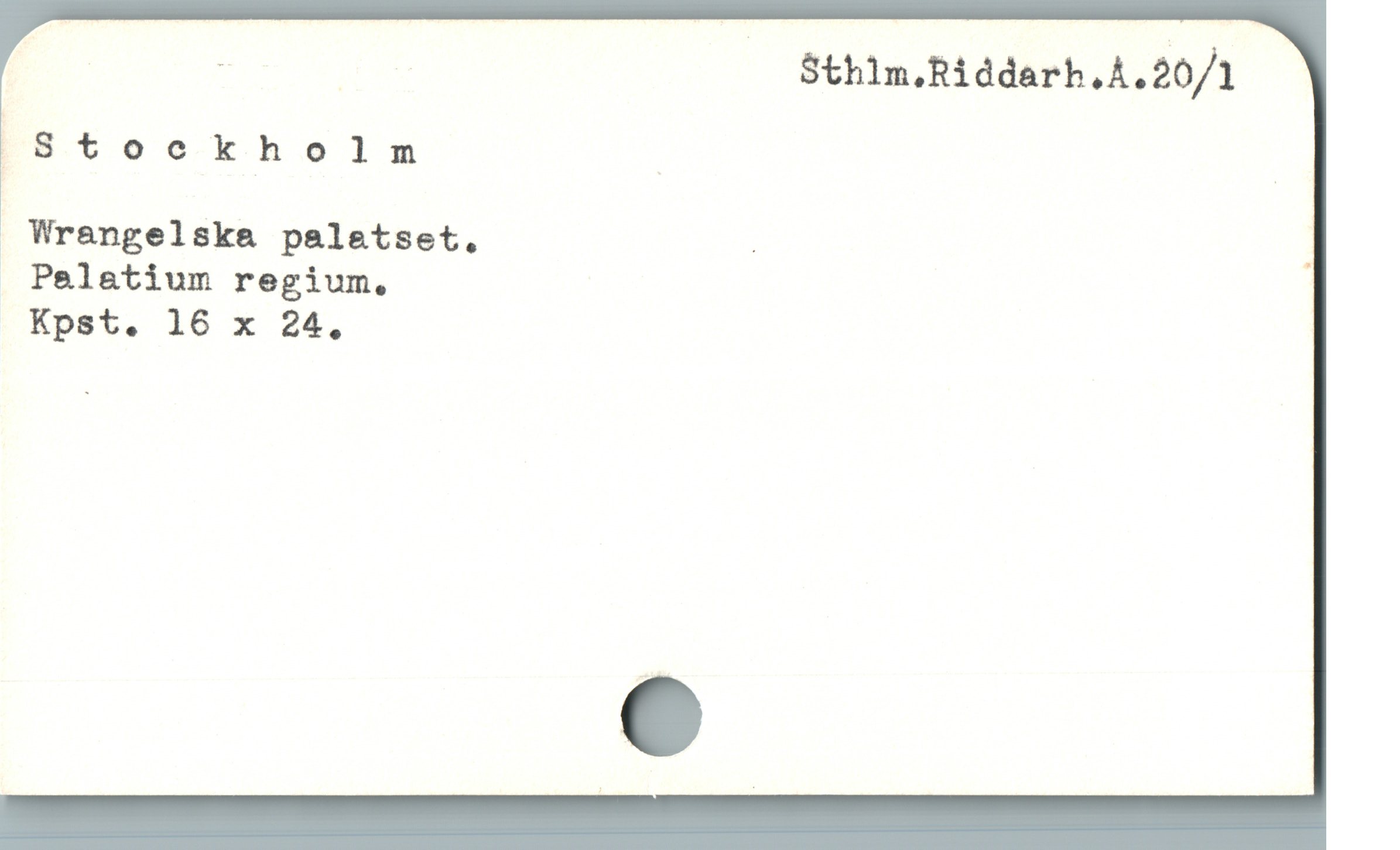  : — Sthim,Riddarh.A.20/1
å Stockholm | |
. Wrangelska paletset., . ;
Palatium regium.
Kpst. 16 x 24,

