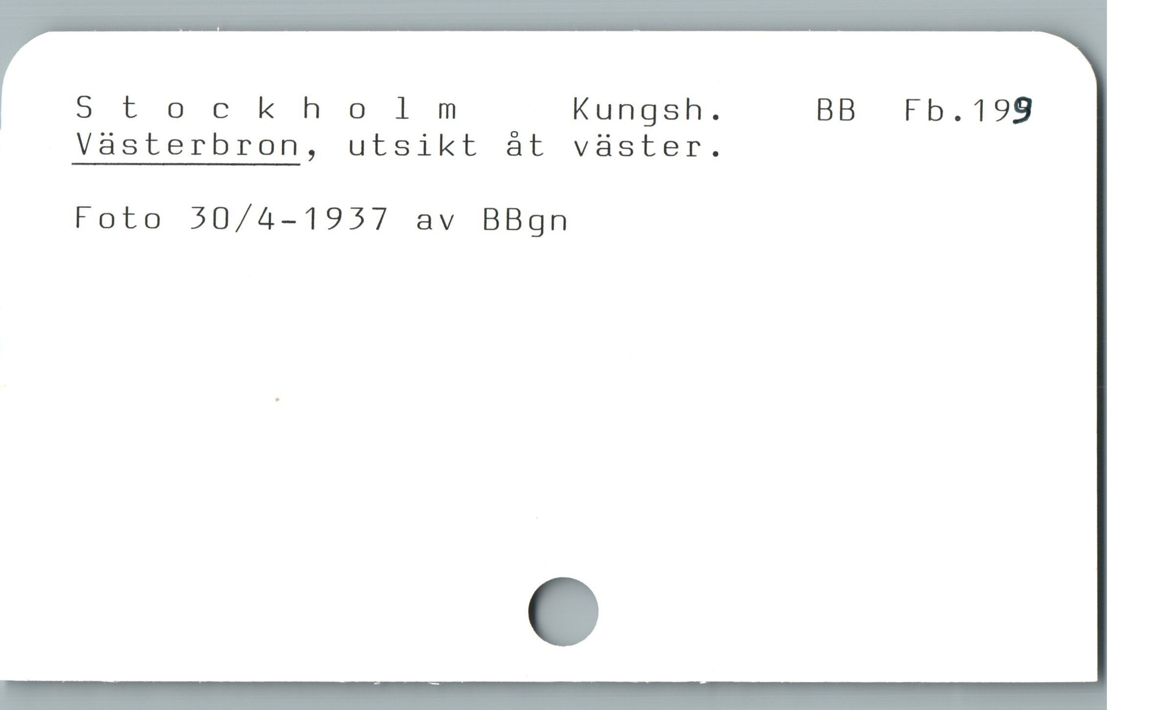  Stockholm Kungsh. BB Fb.199
Västerbron, utsikt åt väster.
Foto 30/4-1937 av BBgn
