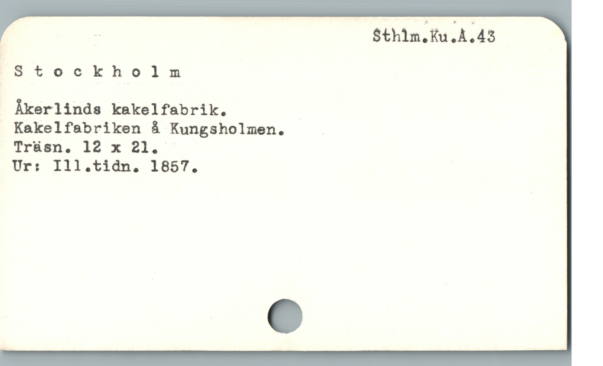  r 2 Sthilm.Ku.A.43
Stockholm
— Àkerlinds kakelfabrik. |

Kakelfabriken å Kungsholmen. .

Tráin., 12 x 231. —

Ur: Ill.tidn,. 1857. |
