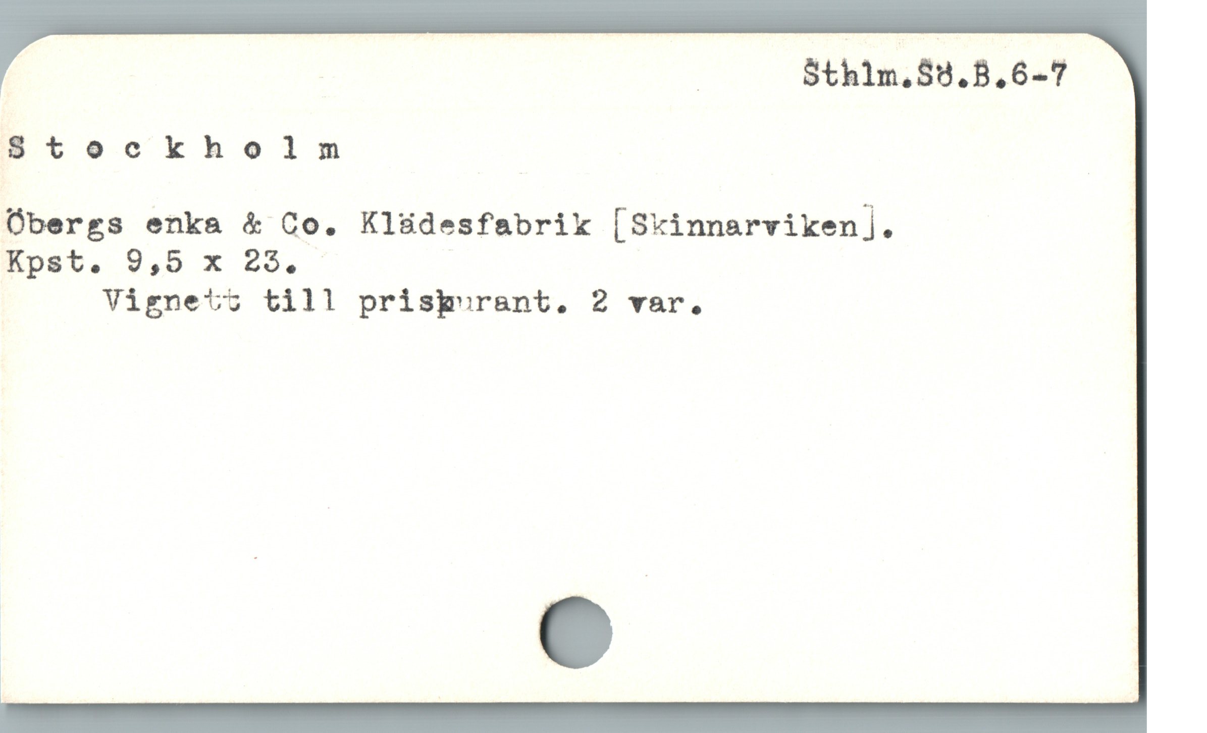  , : Sth1m.$8.8,6-7
8tockholm
Übergs enka & Co. Klüdesfabrik [Sxinnarviken]. |
Kpst. 9,5 x 235.

Vignetzs till priskurant. 2 var.
