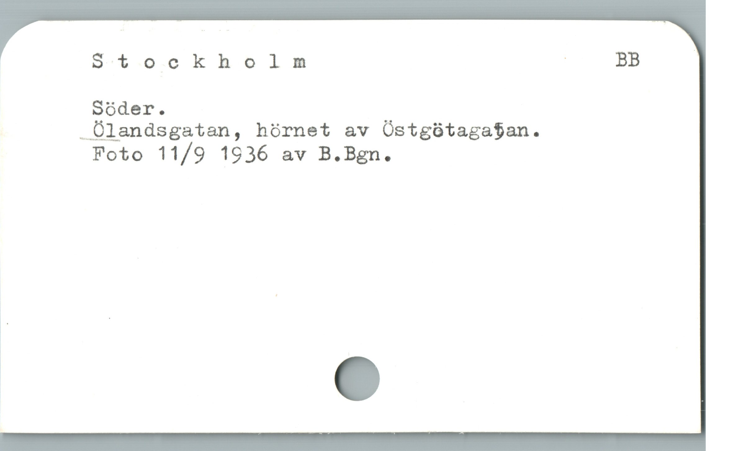  1 Stockholm ' BB |
Soder.
 Ülandsgatan, hórnet av Ostgótagaf$an.
Foto 11/9 1936 av B.Bgn.
1 |
