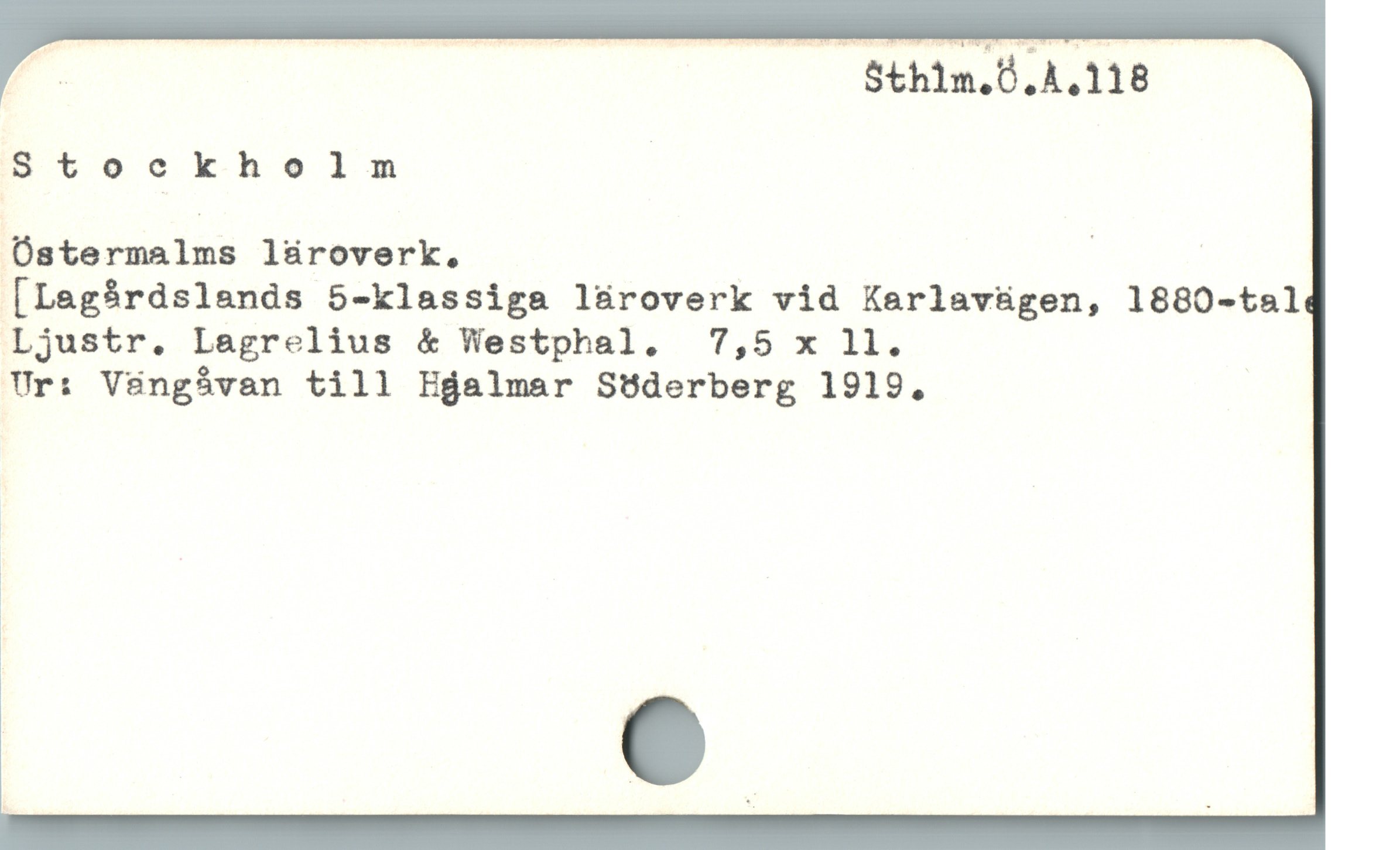  i Sthilm.Ö.A.118
Stockholm

Östermalms lüroverk. | |
[LegBrdslands 5-klassiga lüroverk vid Karlavügen, 1880-tal
Ljustr. Lagrelius & Westphal. 7,5 x 1l.

Ur: Vängåvan till EHjalmar Stüderberg 1919.

1

1
