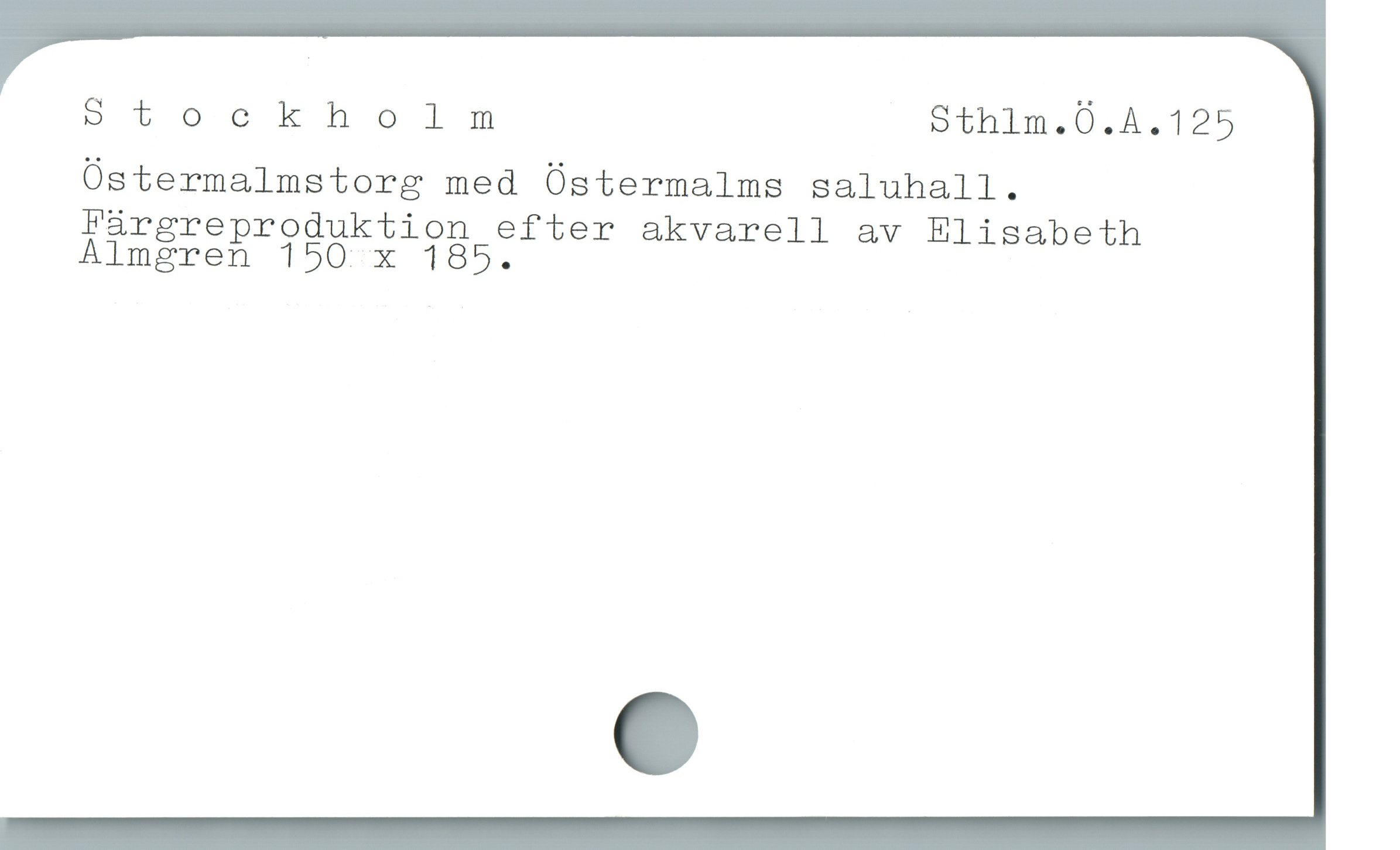  9tockholm Sthim.0.A.125
Óstermalmstorg med Üstermalms saluhall.
Fürgreproduktion efter akvarell av Elisabeth
Almgren 150 x 185.
