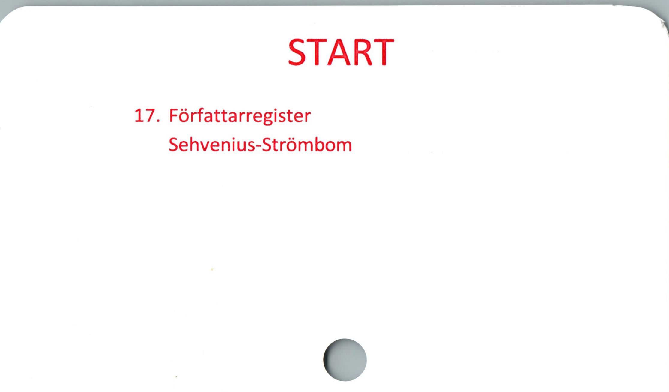  ﻿START

17. Författarregister
Sehvenius-Strömbom