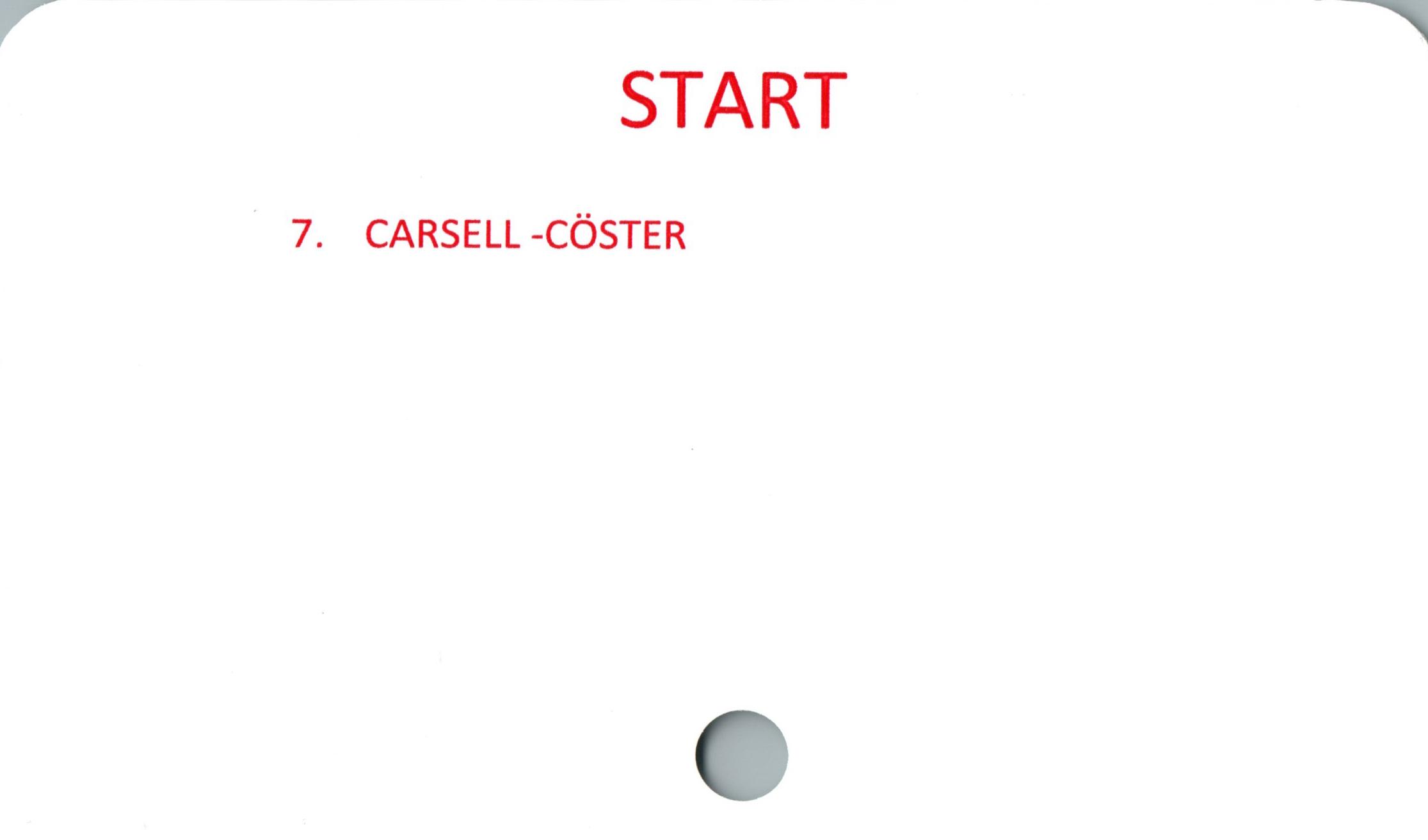 CASELL - CÖSTER ﻿START

7. CARSELL -CÖSTER