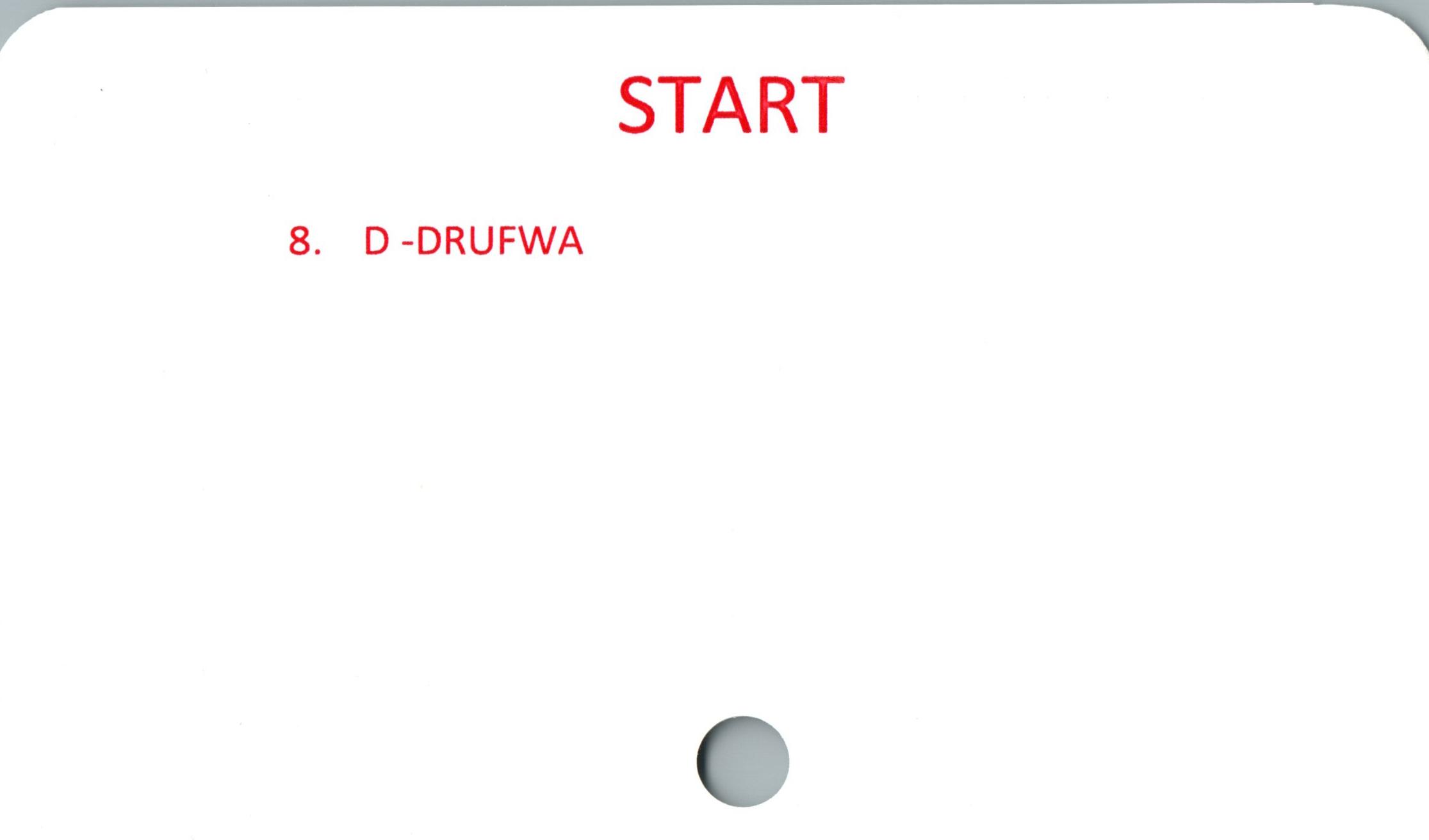  ﻿r

START

8. D-DRUFWA