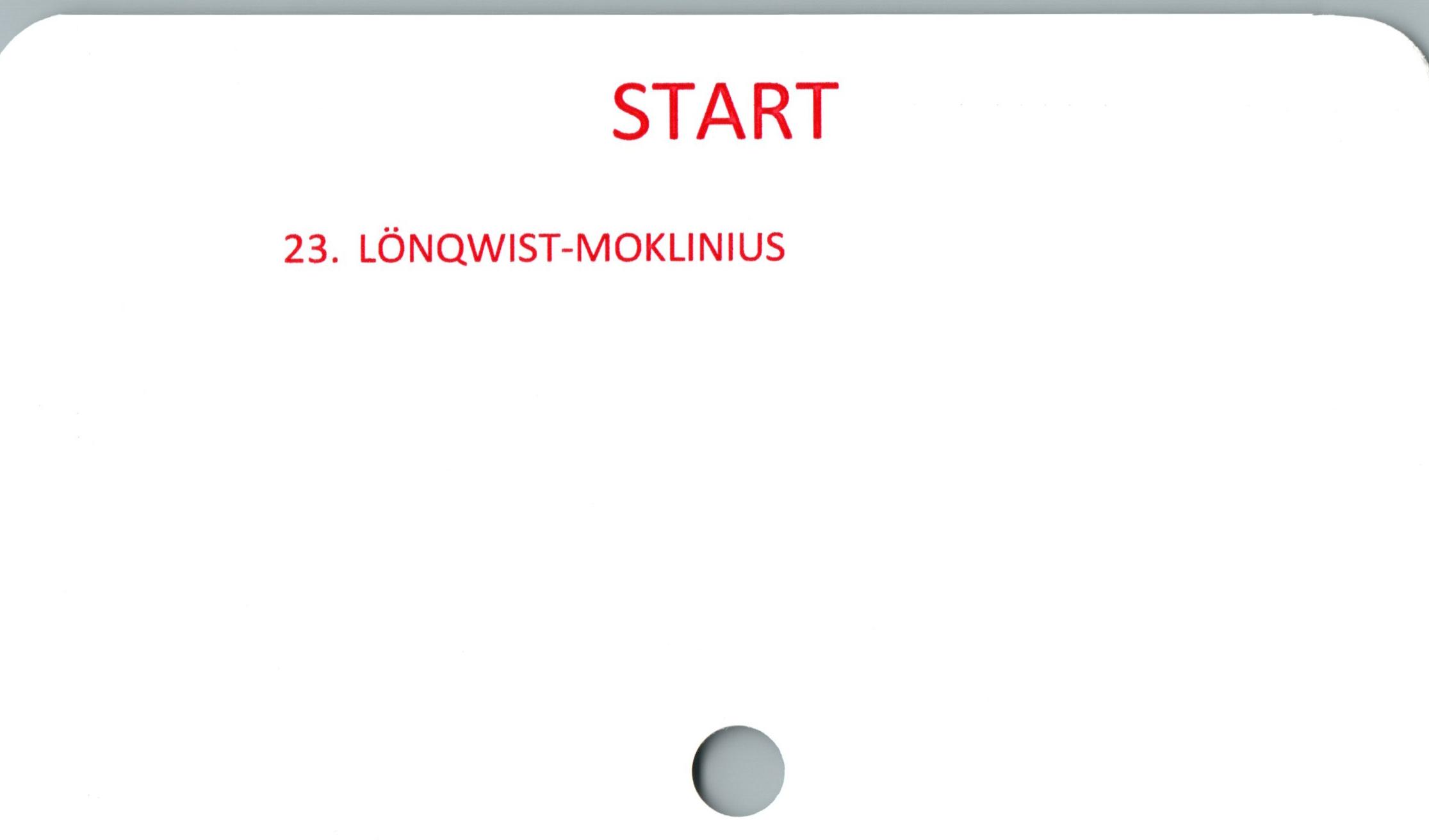  ﻿START

23. LÖNQWIST-MOKLINIUS